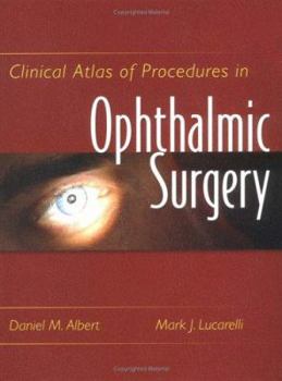 Hardcover Clinical Atlas of Procedures in Ophthalmic Surgery Book