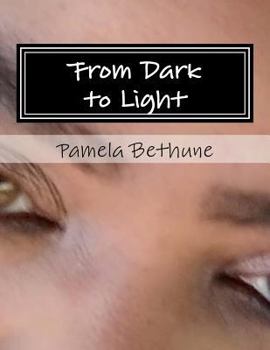 Paperback From Dark to Light: A Look Through My Eyez Book