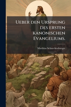 Paperback Ueber den Ursprung des ersten kanonischen Evangeliums. [German] Book