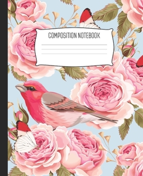 Paperback Composition Notebook: Wide Ruled Notebook Pink Flowers Finch Nest Lined School Journal - 100 Pages - 7.5" x 9.25" - Children Kids Girls Teen Book