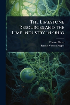 Paperback The Limestone Resources and the Lime Industry in Ohio Book