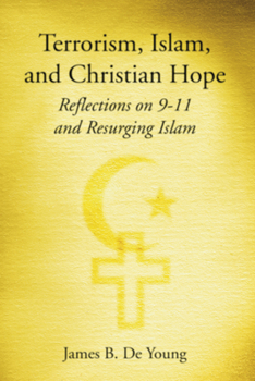 Hardcover Terrorism, Islam, and Christian Hope Book