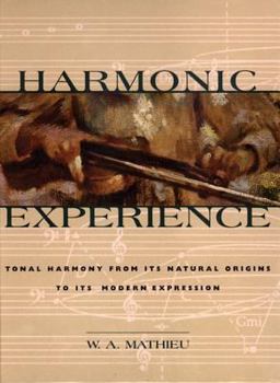 Hardcover Harmonic Experience: Tonal Harmony from Its Natural Origins to Its Modern Expression Book