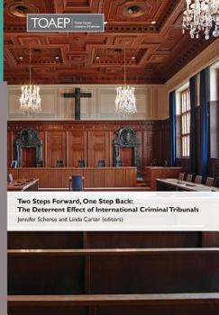 Hardcover Two Steps Forward, One Step Back: The Deterrent Effect of International Criminal Tribunals Book