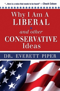 Paperback Why I Am a Liberal & Other Conservative Ideas Book