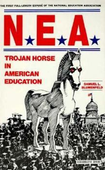 Paperback NEA : Trojan Horse in American Education Book
