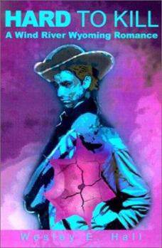 Hard to Kill: A Wind River Wyoming Romance