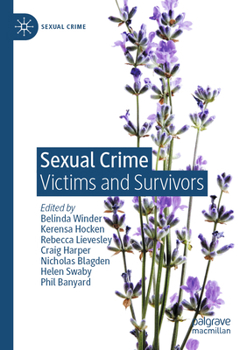 Sexual Crime : Victims and Survivors
