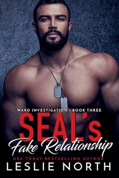 SEAL's Fake Relationship (Ward Investigation) - Book #3 of the Ward Investigation