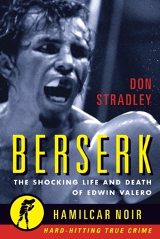 Paperback Berserk: The Shocking Life and Death of Edwin Valero Book