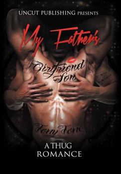Hardcover My Father's Girlfriend Son: A Thug Romance Book