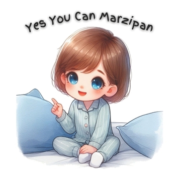 Yes You Can Marzipan (Born 2)