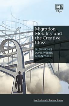 Hardcover Migration, Mobility and the Creative Class Book