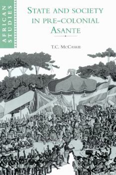 Paperback State and Society in Pre-Colonial Asante Book