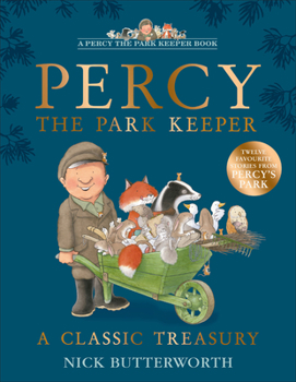 Percy the Park Keeper: A Classic Treasury (Percy the Park Keeper) - Book  of the Percy the Park Keeper