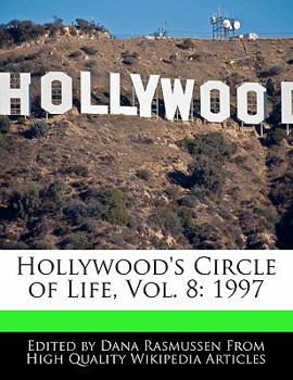 Paperback Hollywood's Circle of Life, Vol. 8: 1997 Book