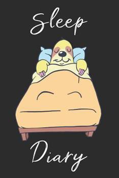 Paperback Sloth Sleep Diary: Track sleep times, thoughts, dreams and insomnia. Book