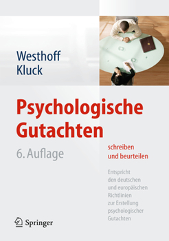 Hardcover Psychologische Gutachten Schreiben Und Beurteilen: Entspricht Den Deutschen Und Europäischen Richtlinien Zur Erstellung Psychologischer Gutachten [German] Book