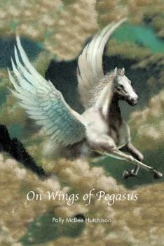 Paperback On Wings of Pegasus: A Romantic Mystery Book