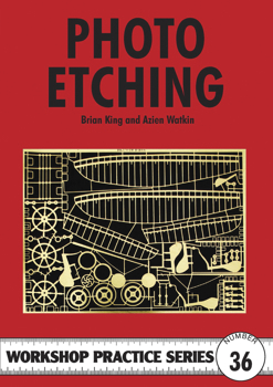Photo Etching (Workshop Practice) - Book #36 of the Workshop Practice Series