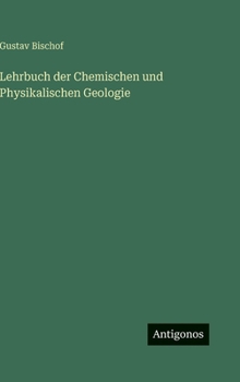 Hardcover Lehrbuch der Chemischen und Physikalischen Geologie [German] Book
