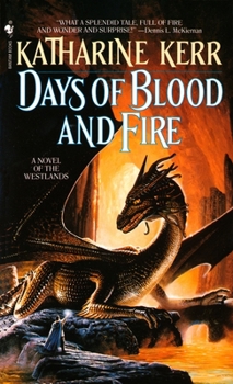 Days of Blood and Fire - Book #7 of the Deverry Cycle