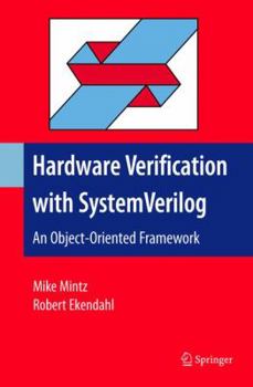 Paperback Hardware Verification with System Verilog: An Object-Oriented Framework Book