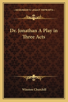 Paperback Dr. Jonathan A Play in Three Acts Book