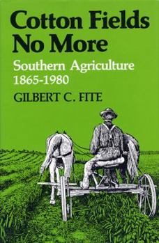 Paperback Cotton Fields No More: Southern Agriculture, 1865-1980 Book