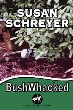 BushWhacked - Book #4 of the  Campbell Mystery