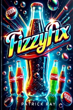 Paperback FizzyFix: The Dark Secrets of Pre-FDA Sodas Book