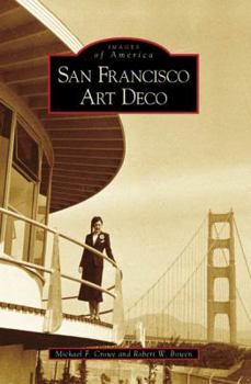 San Francisco Art Deco (Images of America: California) - Book  of the Images of America: San Francisco