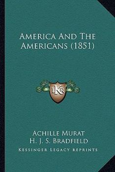 Paperback America And The Americans (1851) Book