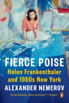 Paperback Fierce Poise: Helen Frankenthaler and 1950s New York Book