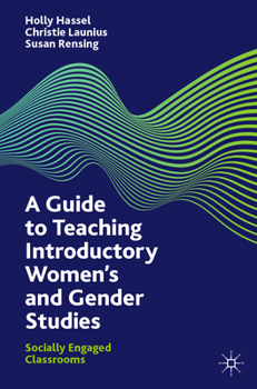 Paperback A Guide to Teaching Introductory Women's and Gender Studies: Socially Engaged Classrooms Book