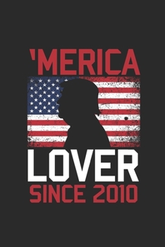 Paperback Merica Lover Since 2010: Graph Ruled Notebook - Journal for Birthday Gift Idea and All American Book