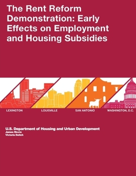 Paperback The Rent Reform Demonstration: Early Effects on Employment and Housing Subsidies Book