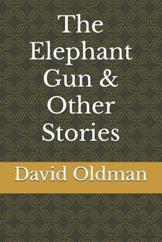 Paperback The Elephant Gun & Other Stories Book