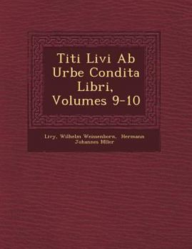 Paperback Titi Livi Ab Urbe Condita Libri, Volumes 9-10 [German] Book