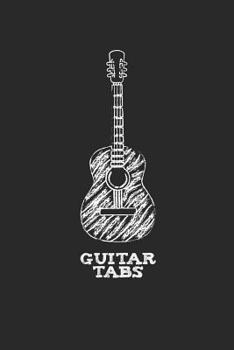 Guitar Tabs: My Guitar Tablature Notebook (120 pages, 6" x 9")