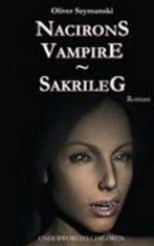 Paperback Nacirons Vampire - Sakrileg: Underworld's Children [German] Book