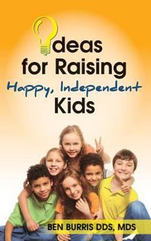 Paperback Ideas for Raising Happy, Independent Kids Book