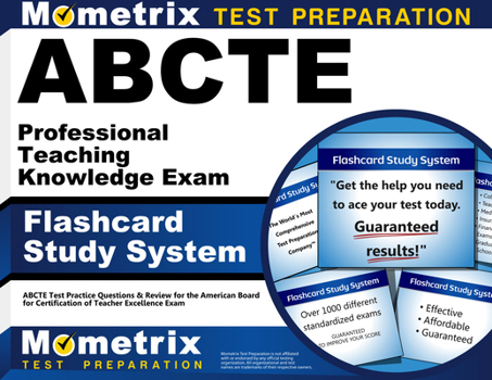 Misc. Abcte Professional Teaching Knowledge Exam Flashcard Study System: Abcte Test Practice Questions & Review for the American Board for Certification of Book