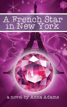 A French Star in New York - Book #2 of the French Girl