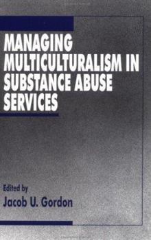 Hardcover Managing Multiculturalism in Substance Abuse Services Book