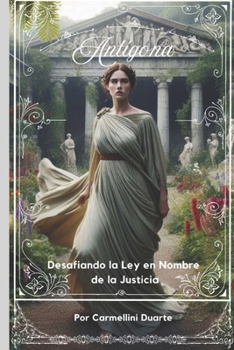Paperback Antígona: Desafiando la Ley en Nombre de la Justicia [Spanish] Book