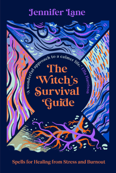 Paperback The Witch's Survival Guide: Spells for Healing from Stress and Burnout Book