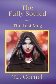 Paperback The Fully Souled: The Last Meg Book