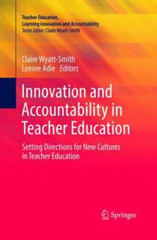 Paperback Innovation and Accountability in Teacher Education: Setting Directions for New Cultures in Teacher Education Book
