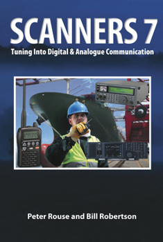 Paperback Scanners 7: Tuning Into Digital & Analogue Communication Book